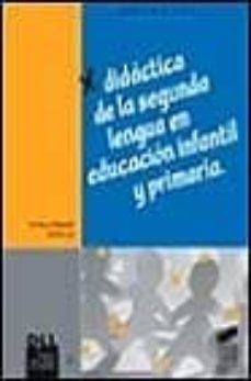 didactica de la segunda lengua en educacion infantil y primaria-uri ruiz bikandi-9788477387701
