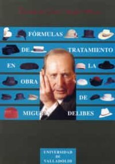 formulas de tratamiento en la obra de miguel delibes-teresita de jesus avila alonso-9788477626701