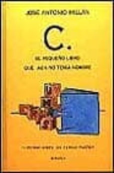 c. el pequeño libro que aun no tenia nombre (3ª ed.)-9788478441501