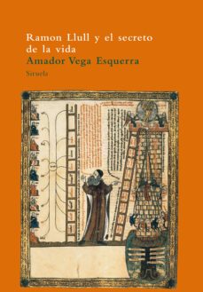 ramon llull y el secreto de la vida-amador vega-9788478446001