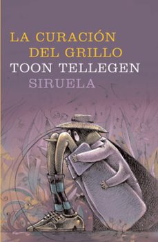 la curacion del grillo-tom tellegen-9788478447701