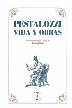 pestalozzi: vida y obras-lorenzo luzuriaga-9788478690701