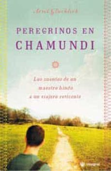 peregrinos en chamundi: los cuentos de un maestro hindu a un viaj ero reticente-ariel glucklich-9788478711901