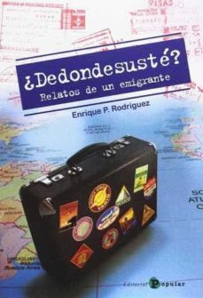 ¿dedondesuste?: relaos de un emigrante-enrique rodriguez bocanegra-9788478846801