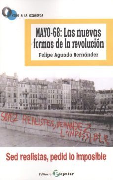 mayo-68: las nuevas formas de la revolución-felipe aguado hernandez-9788478847501