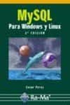 mysql para windows y linux  (2ª ed)-cesar perez-9788478977901
