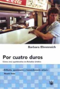 por cuatro duros: como (no) apañarselas en estados unidos-barbara ehrenreich-9788479019501