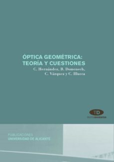 optica geometrica: teoria y cuestiones-b. domenech-c. hernandez-9788479085001