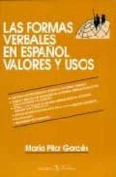 las formas verbales en español valores y usos-9788479621001