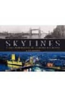 skylines: vistas panoramicas de ciudades del mundo-m. hill goodspeed-9788481564501