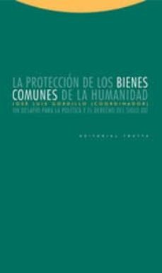 proteccion de los bienes comunes de la humanidad-jose luis gordillo courcieres-9788481648201
