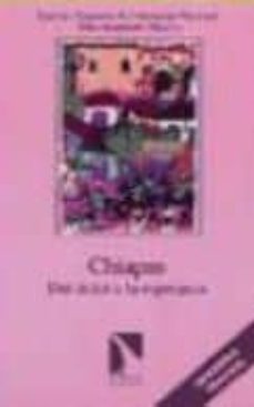 chiapas, del dolor a la esperanza-carlos bautista rojas-9788481981001