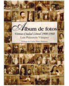 album de fotos : ventas-ciudad lineal 1900-1960-luis puicercus vazquez-9788482180601