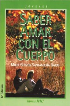 saber amar con el cuerpo-mikel gotzon santamaria garai-9788482390901