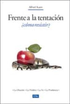 frente a la tentacion: ¿como resistir?-alfred kuen-9788482678801