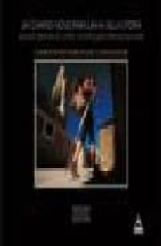 un camiño novo para unha vella utopia (ed. trilingue)-9788482892801