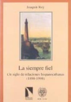 españa y cuba (1898-1998): del desastre a helms-burton, hitos y p erfiles de una relacion peculiar-9788483190401