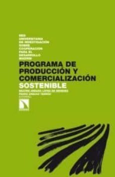 programa de produccion y comercializacion sostenible-beatriz urbano lopez de meneses-pedro urbano terron-9788483196601