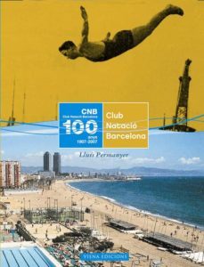 club natacio de barcelona: cent anys d esport-lluis permanyer-9788483304501