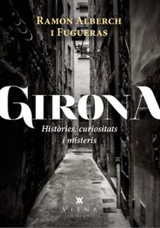 girona. histories, curiositats i misteris-9788483307601