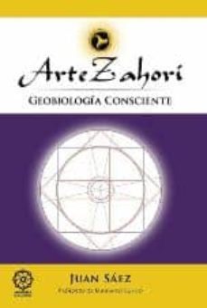 arte zahori: geobiologia consciente-juan saez-9788483521601