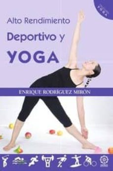 alto rendimiento deportivo y yoga-enrique rodriguez miron-9788483527801