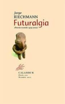 futuralgia: poesia reunida 1979-2000-9788483591901