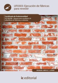 (i.b.d.) eocb0208 jecucion de fabricas para revestir. operacione s auxiliares de albañileria de fabricas y cubiertas-9788483648001