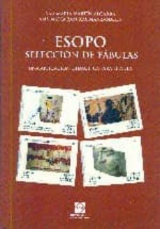 esopo, seleccion de fabulas: una aplicacion didactica para el aul a-ana maria martin algarra-9788484255901