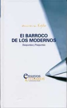 el barroco de los modernos: despuntes y pespuntes-9788484485001