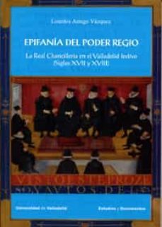 epifania del poder regio-lourdes amigo vazquez-9788484487401