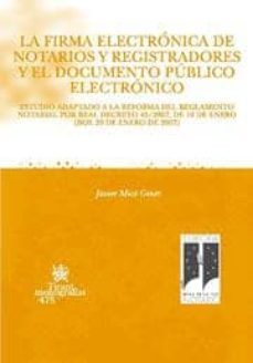 la firma electronica de notarios y registradores y el documento p ublico electronico-javier mico giner-9788484568001