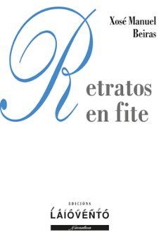 retratos en fite-xose manuel beiras torrado-9788484875901