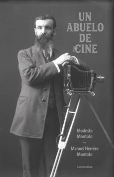 un abuelo de cine-modesto montoto alvarez-manuel herrero montoto-9788486375201