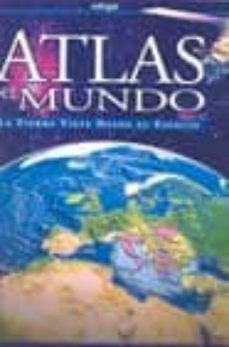 atlas del mundo, la tierra vista desde el espacio-9788486760601