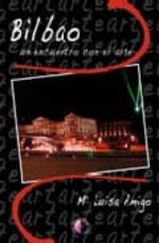 bilbao, un encuentro con el arte-maria luisa amigo-9788489212701