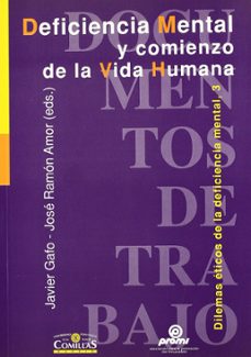 deficiencia mental y comienzo de la vida humana-javier gafo-9788489708501