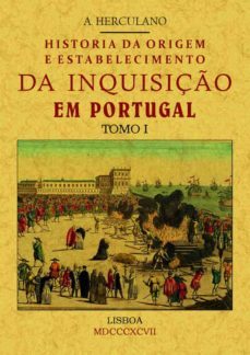 historia da origem e establecimiento da inquisiço em portugal (3 tomos)-9788490014301