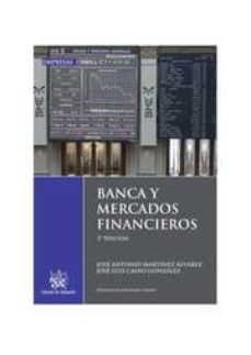 banca y mercados financieros (2ª ed)-jose antonio martinez alvarez-jose luis calvo gonzalez-9788490048801