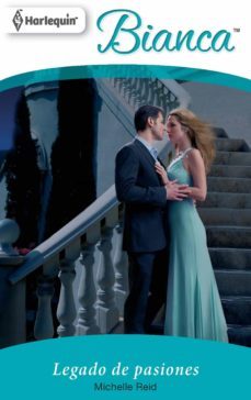legado de pasiones (ebook)-michelle reid-9788490101001