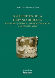 los libertos de la hispania romana (ebook)-liborio hernandez guerra-9788490122501