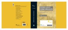 formularios concursales. daptado a la ley 38/2011 10 de octubre reforma ley concursal. 2ª ed.-9788490200001