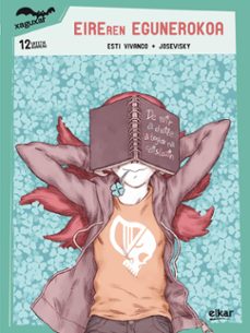 eireren egunerokoa-esti vivanco-joseba larretxe berazadi-9788490274101