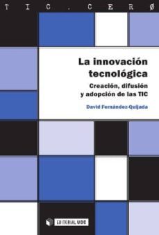 la innovacion tecnologica-david fernandez quijada-9788490292501