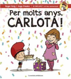 per molts anys, carlota!-roger roig-hugo prades-9788490345801