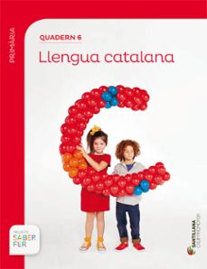 llengua 2º educacion primaria quadern 6 tercer trimestre catala saber fer ed 2016-9788490471401