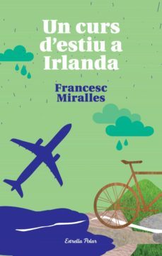 un curs d'estiu a irlanda-francesc miralles-9788490572801