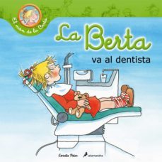la berta va al dentista (el mon de la berta)-9788490574201