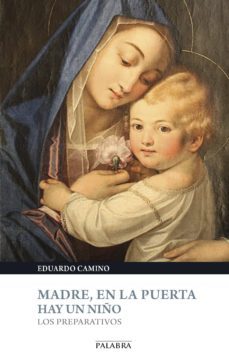 madre en la puerta hay un niño-eduardo camino-9788490611401