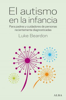 el autismo en la infancia-luke beardon-9788490659601